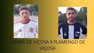 Ceara de vi&ccedil;osa X flamengo de vi&ccedil;osa 
