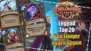 TOP 20 LEGEND PEN FLINGER AGGRO ROGUE! - Hearthstone - Scholomance Academy