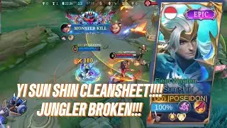 YI SUN SHIN CLEANSHEET!!! JUNGLER BROKEN!!! - Mobile Legends