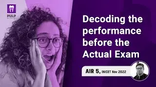 How PULP NEET MDS Prep decoded the performance before the actual exam | AIR 5, #inicetmds 2022