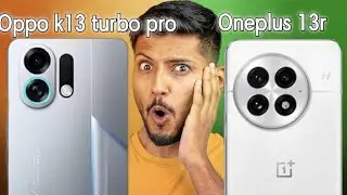Oppo k13 turbo pro vs oneplus 13r 