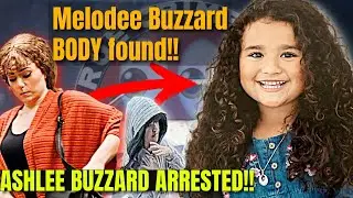 Breaking news Melodee Buzzard body FOUND. Mother Ashley Buzzard ARRESTED!