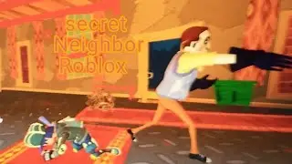 Secret Neighbor BETA in Roblox| KeK=Neighbor✓LoL=Breve| #kek #roblox #роблокс #lol #games