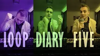 Loop Diary #5