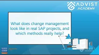 What does change management look like in real SAP projects, and which methods really help?