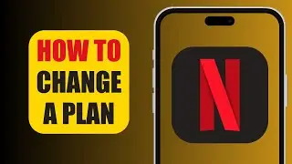 How To Change a Plan | Netflix