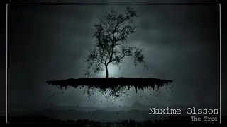Maxime Olsson - The Tree