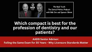Dental License Portability: AADB/IDDHL vs CSG-ADA/DDH Compact-Failing the Same Eaxm for 30 Years