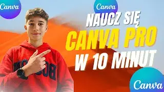 Naucz się 90% Canva Pro w 10 minut! Pełny Przewodnik