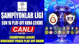 UEFA Şampiyonlar Ligi Kura Çekimi Canlı / Galatasaray, Karabağ / Son 16 Play Off Turu - 2026