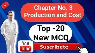 TOP - 20 MCQ chapter no. 3 Production and Cost (NEW QUESTIONS)#2025-26