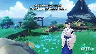 Genshin Impact - The Moon-Bathed Deep (World Quest Series)