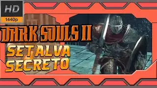 Dark Souls 2 - Guia Dicas: Como Pegar o Set Alva & Lore Pursuer - Tutorial Sets Secretos (PT-BR)