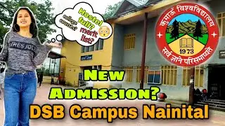 🤯2023 New Admission DSB campus| Kumaun University Nainital