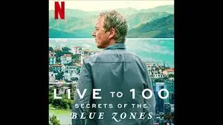 Live to 100: Secrets of the Blue Zones