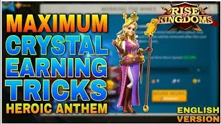 Increase Crystal Earning in Heroic Anthem in Rise of Kingdoms (English Version)