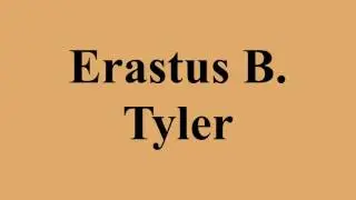 Erastus B. Tyler