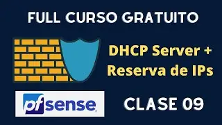 09 - Curso PfSense - DHCP Server + Reserva de IPs
