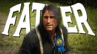 RDR 2 but Marston being the Father of the Year...