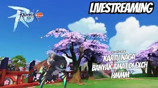 [LIVE] [ROMC] RAGNAROK M CLASSIC ~ KARTU NAGA KARTU NAGA