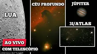 AO VIVO - Lua, 3I/ATLAS a caminho de Júpiter e céu profundo com Telescópio