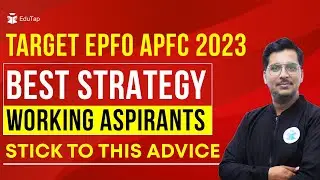 EPFO APFC Preparation Strategy for Working Aspirants | APFC Study Plan | UPSC APFC Recruitment 2023