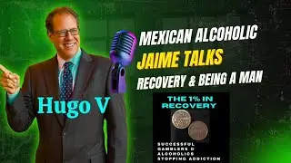 Episode 222 Latino Alcoholic Jaime Talks Recovery and Being a Man
