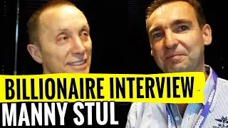 WIthout It Life Is A Misery - Interview: BILLIONAIRE Manny Stul - The World Entrepreneur of the Year