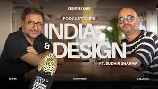 Why Design Thinking Should Come Before Design Doing | Sudhir Sharma | Creative Chaos with Akash