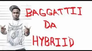 Baggattii da hybrid look at me now