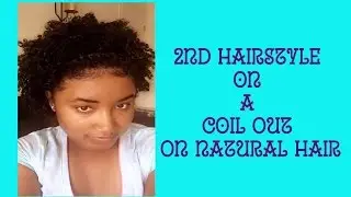 How To Do a Super Easy Protective Style On Natural Hair/Coil Out