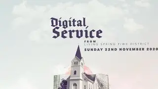Living Spring Digital Service - Sunday 22nd November 2020