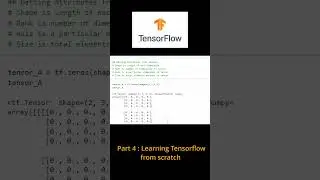 Get Information from a Tensor in TensorFlow | Learning TensorFlow From Scratch &ndash; Part 4 #shorts