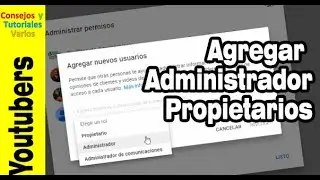 C&oacute;mo agregar un administradores, editores y propiedatrios en nuestro canal de youtube