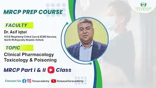 MRCP Prep Course | Topic- Clinical Pharmacology Toxicology & Poisoning | Hosted by Dr Asif Iqbal