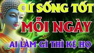 An Vui Như Phật Dạy – Bỏ Ác Làm Lành Không Lo Lời Thiên Hạ _ Lời Phật Dạy