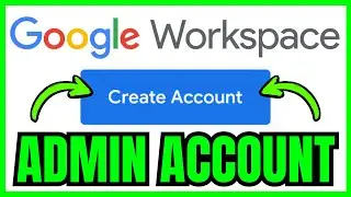 How To CREATE A Google Workspace Admin Account (QUICK & EASY) 2026