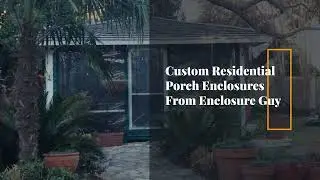 Custom Residential Porch Enclosures - Enclosure Guy