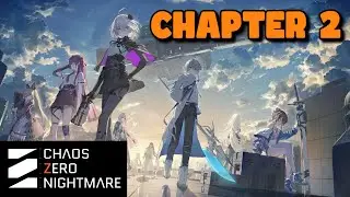 Chaos Zero Nightmare &ndash; Chapter 2 