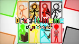 &bull;||&deg;Drop it Meme&bull;||&deg; \|Ava|\&bull; FT: Stick figures\|&bull; 🌟Alan becker🌟 💫|600+ sub special|🌟read desc:D