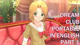 Let's Play: Dream Club Portable Part 1 (English Translation)