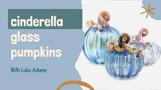 Glass Cinderella Pumpkins