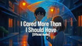 Sad Turkish Music [Official Audio] &mdash; Midnight Melody | I Cared More Than I Should Have
