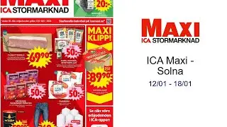 ICA Maxi - Solna 12/01 - 18/01