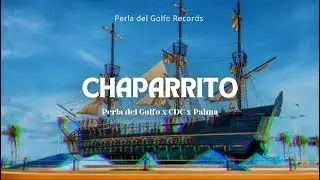 Perla del Golfo x CDC x CHAPARRITO [Official Music]