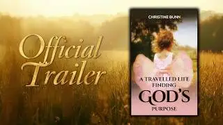 A Travelled Life Finding God's Purpose