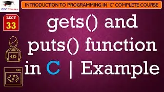 L33: gets() and puts() function in C | Example | Introduction to C Programming Lectures in Hindi