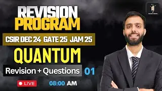 QUANTUM 01 | Revision Program 2.O | CSIR NET IIT GATE IIT JAM