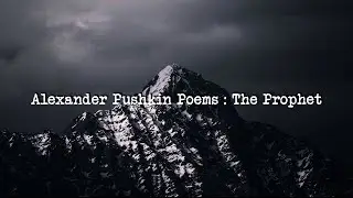 ALEXANDER PUSHKIN Poems in English: Alexander Pushkin THE PROPHET