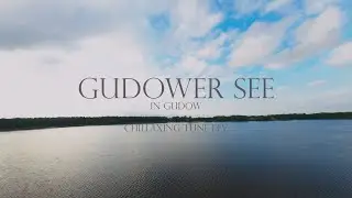 Gudower see in Gudow 4K - Chillaxing Tune Fpv